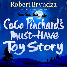 Icon image Coco Pinchard's Must-Have Toy Story: A sparkling, feel-good, Christmas comedy!