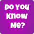 How Well Do You Know Me? 9