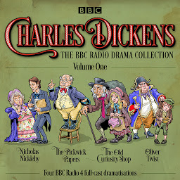 Icon image Charles Dickens: The BBC Radio Drama Collection: Volume One: Classic Drama from the BBC Radio Archive