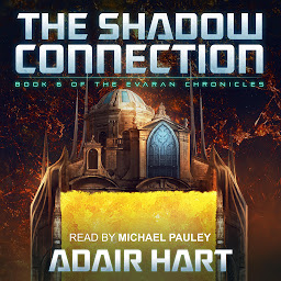 Imagen de icono The Shadow Connection: Book 6 of The Evaran Chronicles