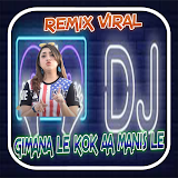 DJ GIMANA LE KOK AA MANIS LE - Mp3 Offline icon