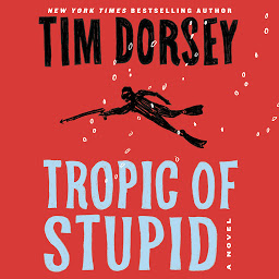 Icon image Tropic of Stupid: A Novel