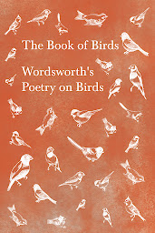 Icon image The Book of Birds: Wordsworth's Poetry on Birds