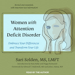 Icon image Women with Attention Deficit Disorder: Embrace Your Differences and Transform Your Life