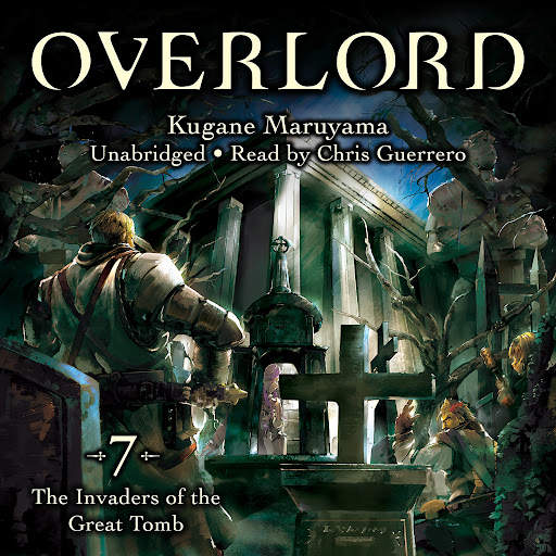 bremse flaske Mus Overlord, Vol. 7 (light novel): The Invaders of the Great Tomb by Kugane  Maruyama - Audiobooks on Google Play