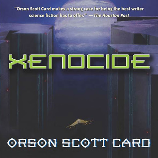 Xenocide Volume Three Of The Ender Saga By Orson Scott Card Audiobooks On Google Play
