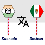Cover Image of Tải xuống Kannada To Mexican Translator  APK