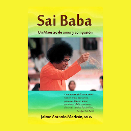 Icon image Sai Baba: Un Maestro de amor y compasión