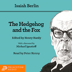Obraz ikony: The Hedgehog and the Fox: An Essay on Tolstoy's View of History - Second Edition