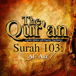 Icon image The Qur'an: Surah 103: Al-'Asr