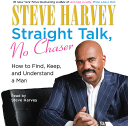 Icon image Straight Talk, No Chaser: How to Find, Keep, and Understand a Man