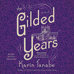 Icon image The Gilded Years: A Novel