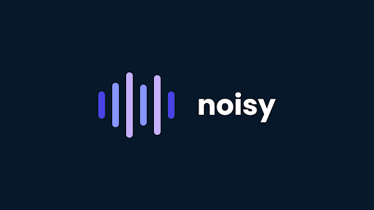 Noisy - Relaxing sounds