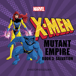 Icon image X-Men: Mutant Empire Book Three: Salvation