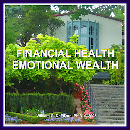 Icon image Financial Health, Emotional Wealth: Mastering the Economics of Financial & Emotional Wellness