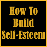  How to Build Self Esteem 