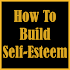 How to Build Self Esteem