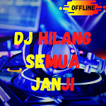 Cover Image of Download DJ Hilang Semua Janji Remix 2020 Offline 1.2 APK