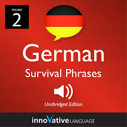 Icon image Learn German: German Survival Phrases, Volume 2: Lessons 31-60