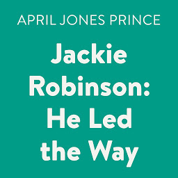 Icon image Jackie Robinson: He Led the Way