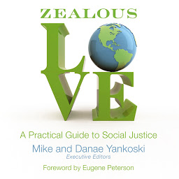 Obraz ikony: Zealous Love: A Practical Guide to Social Justice