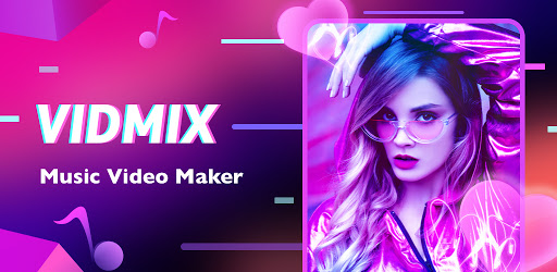 Vidmix - Music Video Editor with Effects cover