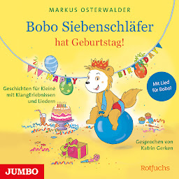 Symbolbild für Bobo Siebenschläfer hat Geburtstag! (Bobo Siebenschläfer): Geschichten für Kleine mit KlangErlebnissen und Liedern