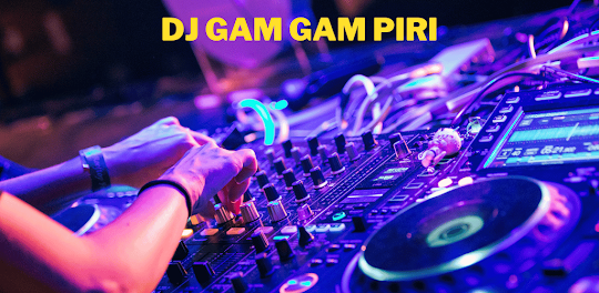 DJ Gam Gam Piri