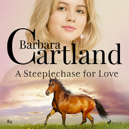 Icon image A Steeplechase for Love (Barbara Cartland's Pink Collection 84): Volume 84