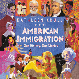 Icon image American Immigration: Our History, Our Stories