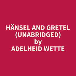 Icon image Hänsel and Gretel (Unabridged): optional