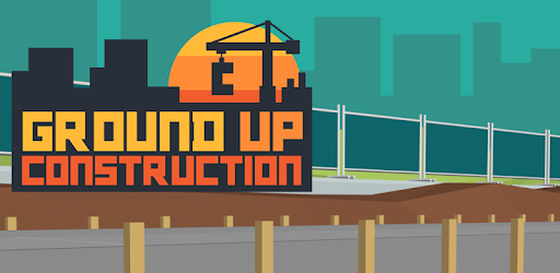 Ground Up Construction