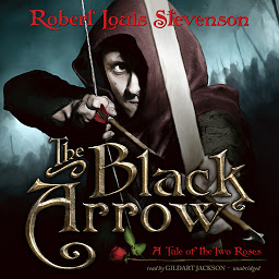 Obraz ikony: The Black Arrow: A Tale of the Two Roses