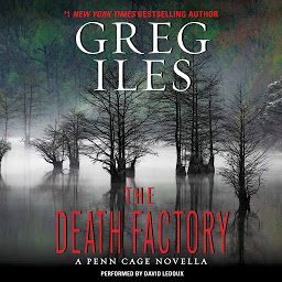 Icon image The Death Factory: A Penn Cage Novella