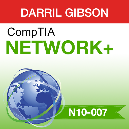 CompTIA Network+ N10-007 Certification Exam Prep