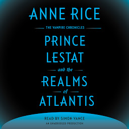 Icon image Prince Lestat and the Realms of Atlantis: The Vampire Chronicles