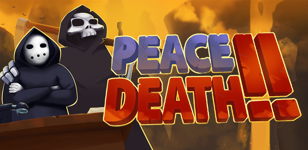 Peace Death 2