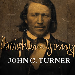 Icon image Brigham Young: Pioneer Prophet