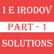 I E Irodov Solutions - Part 1