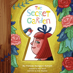 Icon image The Secret Garden: Adapted for the Littlest Listeners