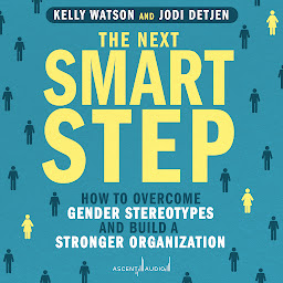 图标图片“The Next Smart Step: How to Overcome Gender Stereotypes and Build a Stronger Organization”