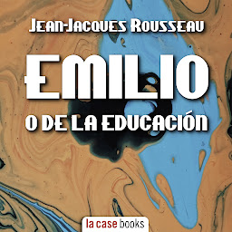 Icon image Emilio: o De la Educación