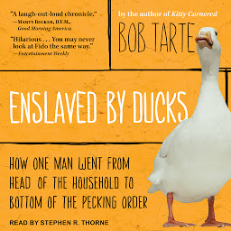 「Enslaved by Ducks: How One Man Went from Head of the Household to Bottom of the Pecking Order」のアイコン画像