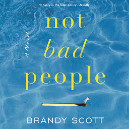 Icon image Not Bad People: A Novel