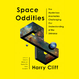 Obraz ikony: Space Oddities: The Mysterious Anomalies Challenging Our Understanding of the Universe