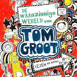 Icon image Tom Groot 1 - De waanzinnige wereld van Tom Groot (Tom Groot)