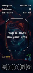 Tap to kill time