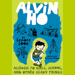 Icon image Alvin Ho: Allergic to Girls, School, and Other Scary Things: Alvin Ho #1
