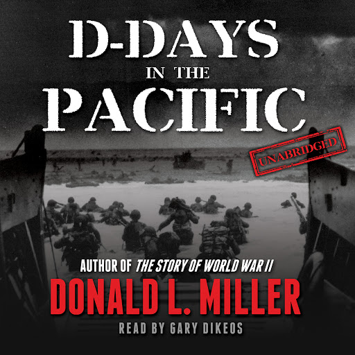 D-Days in the Pacific, 저자: Donald L. Miller - Google Play 오디오북