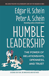 Icon image Humble Leadership, Second Edition: The Power of Relationships, Openness, and Trust